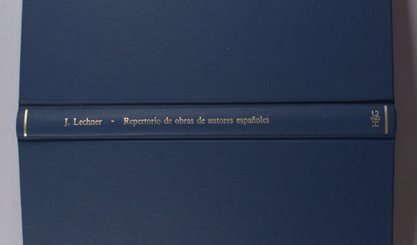 Lechner, J. - Repertorio de obras de autores espaoles en Bibliothecas Holandesas hasta comienzos del siglo XVIII.