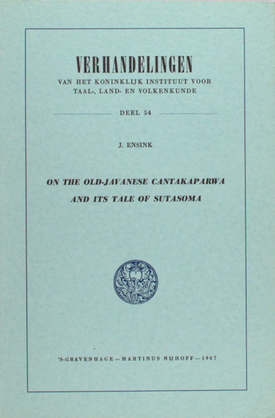 Ensink, J. - On the Old-Javanese Cantakaparwa and its tale of Sutasoma.