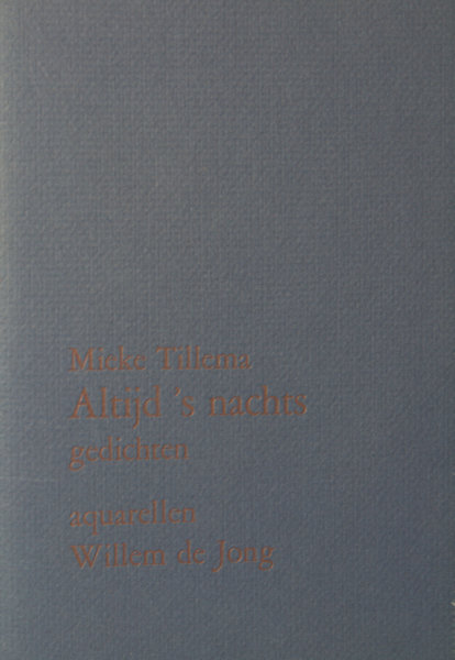 Tillema, Mieke & Willem de Jong. - Altijd 's nachts.