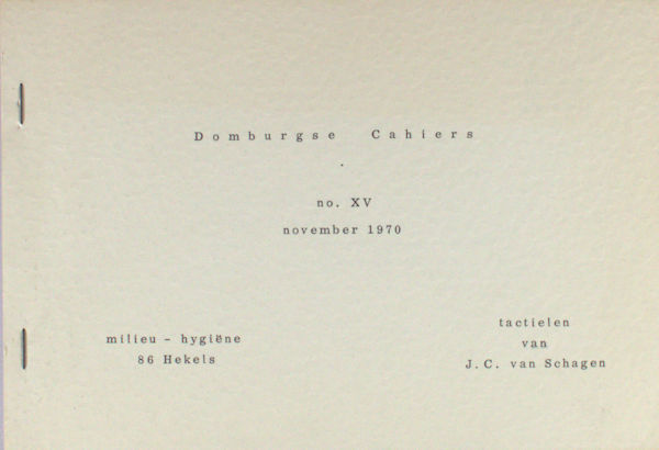 Schagen, J.C. van. - Domburgse Cahiers XV. Tactielen. Milieu - hygine, 86 Hekels.