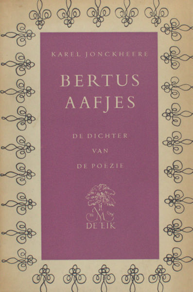 Aafjes - Jonckheere, Karel. - Bertus Aafjes. De dichter van de pozie.