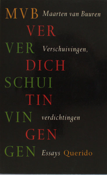 Buuren, Maarten van. - Verschuivingen, verdichtingen. Essays