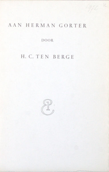 Berge, H.C. ten. - Aan Herman Gorter