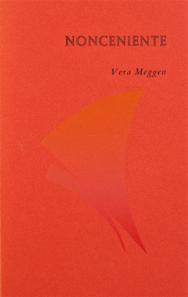 Meggen, Vera. - Nonceniente.
