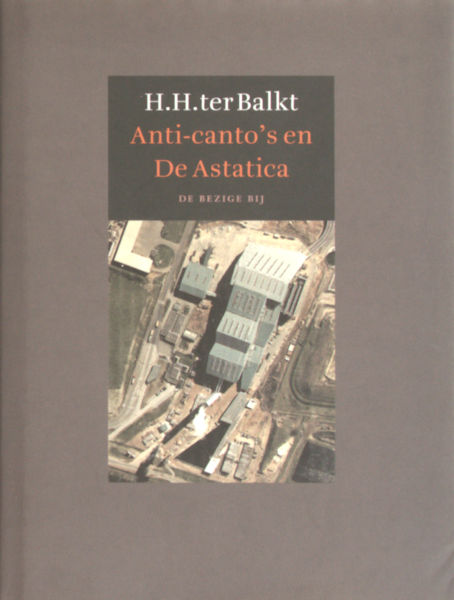 Balkt, H.H. ter. - Anti-canto's en De Astatica.