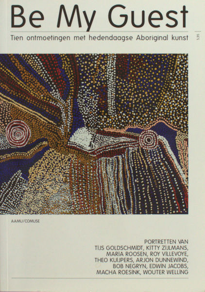 Petitjean, Georges. - Be my guest. Tien ontmoetingen met hedendaagse Aboriginal kunst
