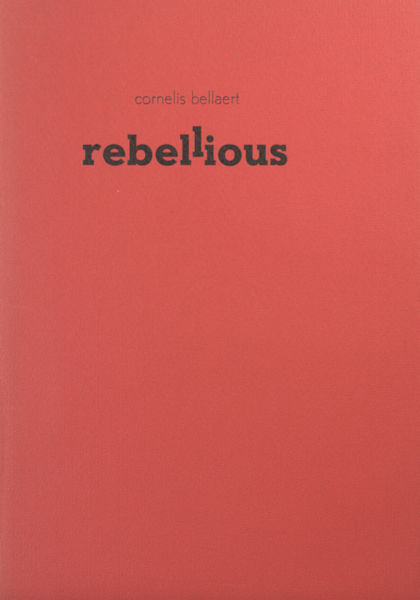 Bellaert, Cornelis. - Rebellious.