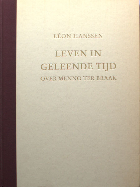Hanssen, Lon. - Leven in geleende tijd. Over Menno ter Braak.