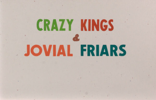  - Crazy Kings & Jovial Friars