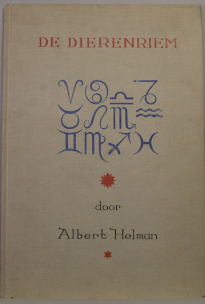 Helman, Albert (pseudoniem van L.A.M. Lichtveld). - De dierenriem.