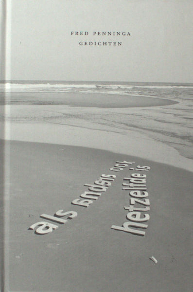 Penninga, Fred. - Als anders ook hetzelfde is.