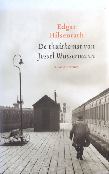 Hilsenrath, Edgar. - De thuiskomst van Jossel Wassermann.