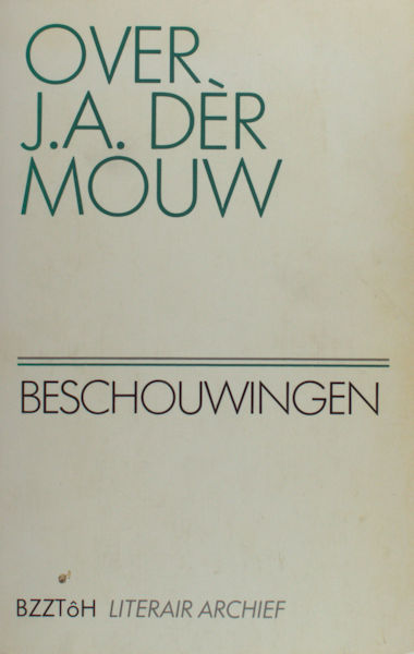 Der Mouw - Fresco, Marcel. - Over J.A. Dr Mouw. Beschouwingen.