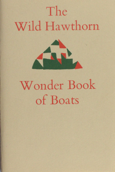 Hamilton Finlay, Ian & Martin Fidler. - The Wild Hawthorn Wonder book of boats.