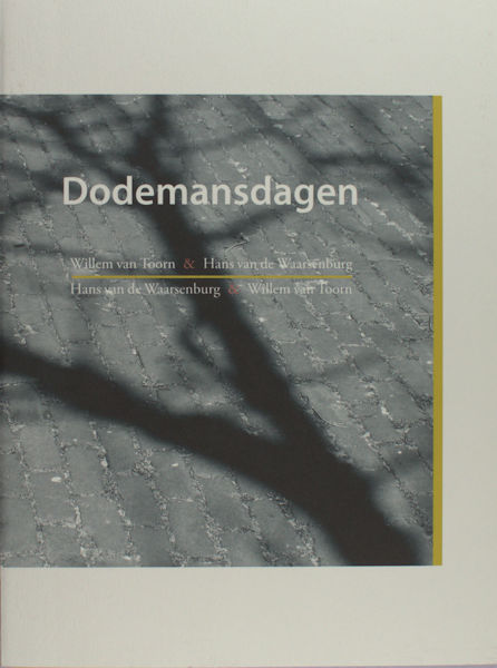 Toorn, Willem van & Hans van den Waarsenburg. - Dodemansdagen.
