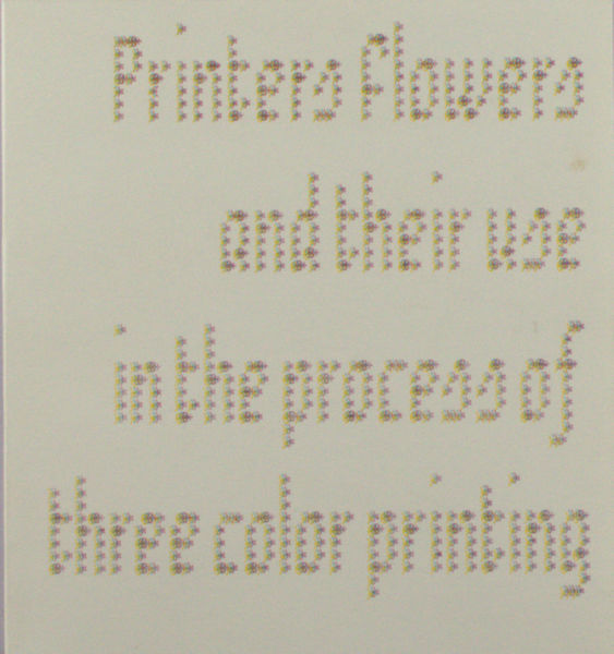  - Printed flowers and their use in the proces of three color printing.