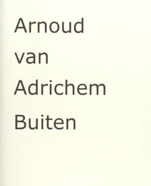 Adrichem, Arnoud van. - Buiten.