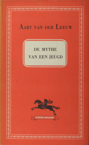Leeuw, Aart van der. - De mythe van een jeugd