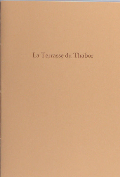 Ramele, Ferrie van (tekst), Lia van de Klundert (beeld). - La Therasse du Thabor.