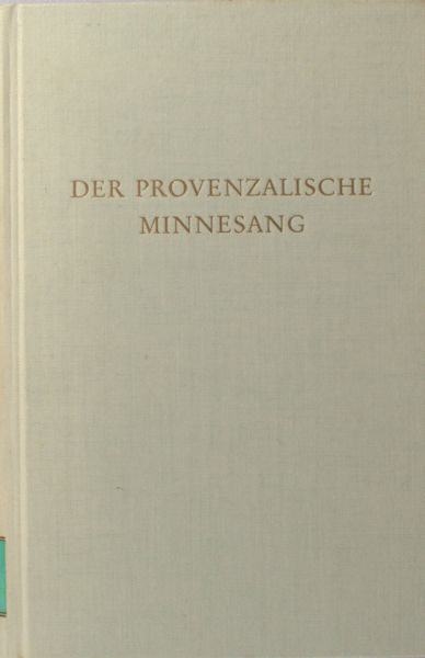 Baehr, Rudolf (ed.). - Der provenzalische Minnesang. Ein Querschnitt durch die neuere Forschungsdiskussion