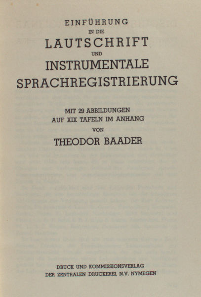 Baader, Theodor. - Einfhrung in die Lautschrift und instrumentale Sprachregistrierung.
